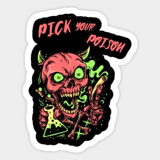 Pick your poison red Sticker